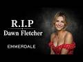 Dawn Fletcher’s Shocking Death - Why Emmerdale Chose to Kill Her Off