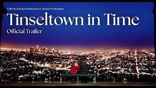 Tinseltown in Time | Short Film | Official Trailer