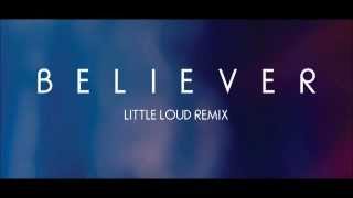 Goldfrapp: Believer (Little Loud Remix)
