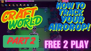 Craft World : How to check your Airdrop Daily ||क्राफ्ट वर्ल्ड: एयरड्रॉप डैशबोर्ड  || भाग 2