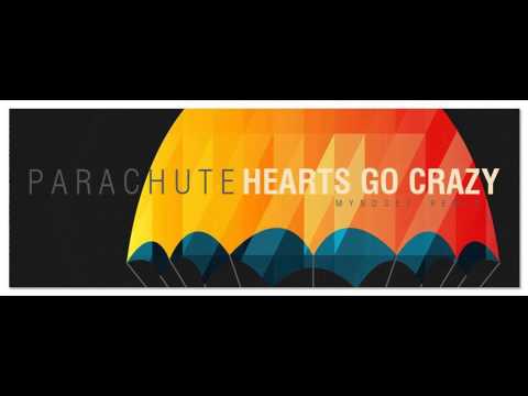 Parachute- Hearts go crazy (Myndset Remix)