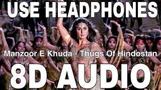 Manzoor E Khuda (8D Audio) || Thugs Of Hindostan || Shreya Ghoshal || Aamir Khan, Katrina Kaif