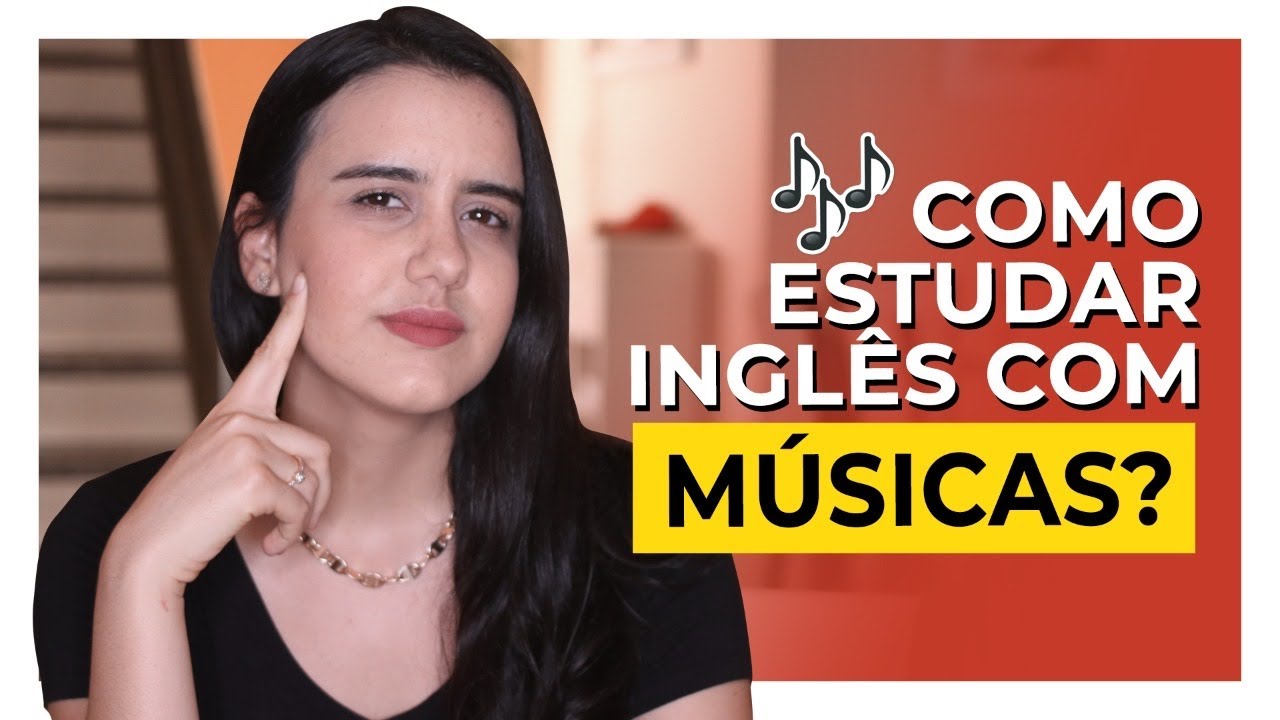 Como estudar INGLÊS com MÚSICAS?