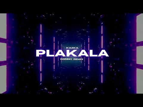 KAZKA - Plakala (Dorski Remix)