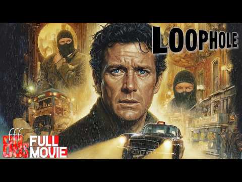 Martin Sheen & Albert Finney: LOOPHOLE (1981) | Bank Robbery Through London's Sewers | Full Movie HD