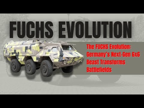 FUCHS Evolution: Advanced 6x6 Recon & MedEvac Armored Vehicle