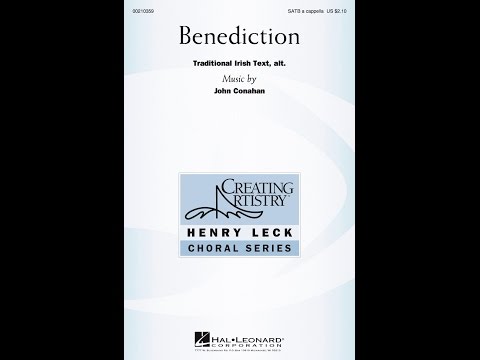Benediction (SATB Choir) - by John Conahan