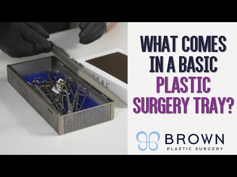 What Surgical Instruments Come In A Basic Plastic Surgery Tray? | Brown Plastic Surgery