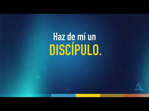 Haz de mi un Discípulo Adventista /Discípulos de Esperanza Adventistas letra