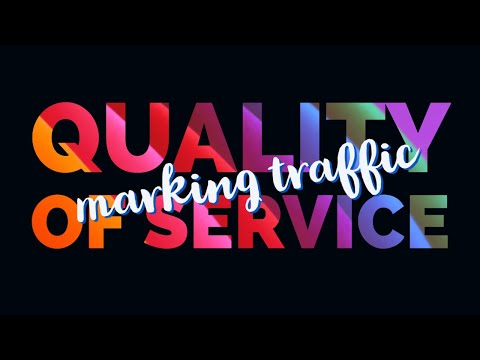 , title : 'Traffic Marking - Quality of Service (Part 2)