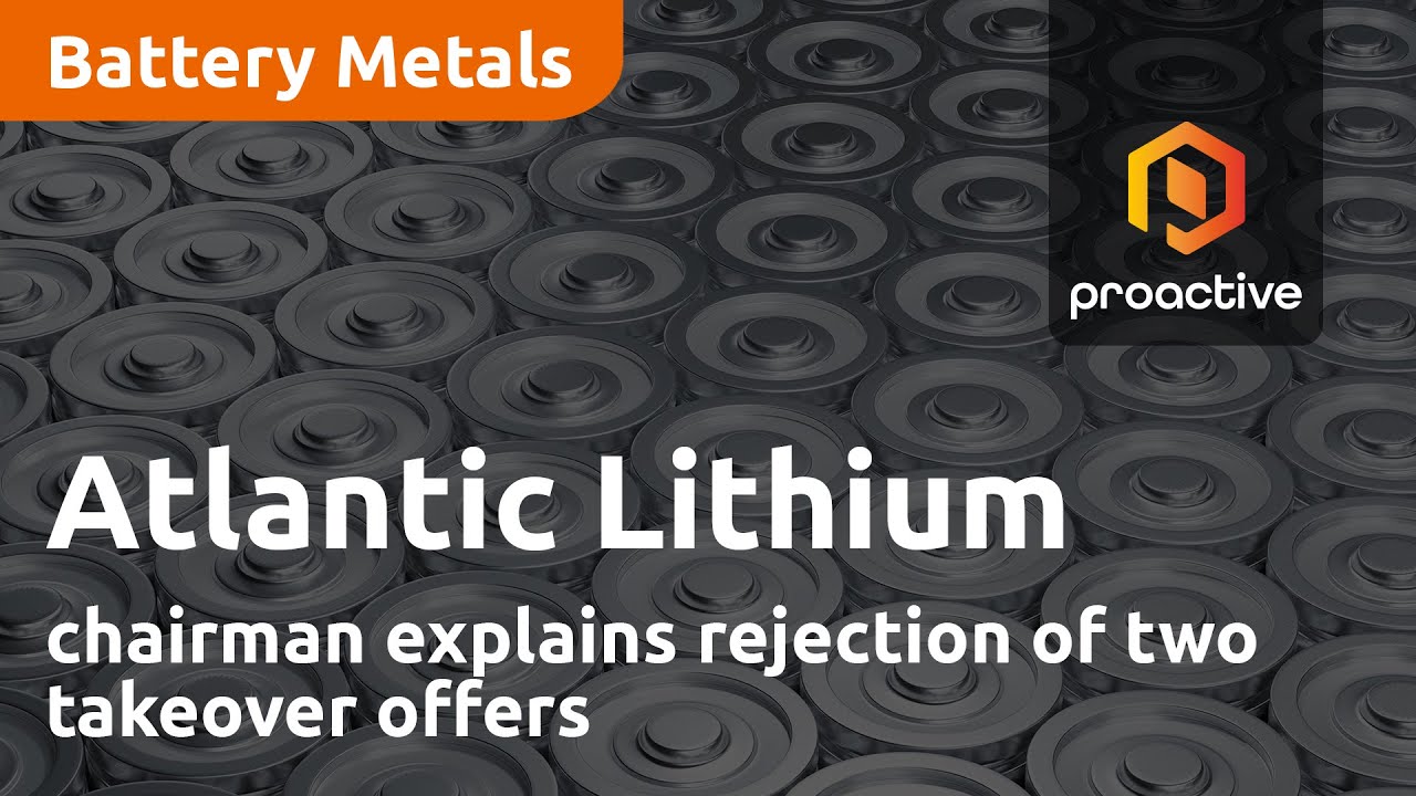 Atlantic Lithium chairman explains rejection of two takeover offers