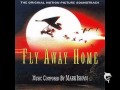 Fly Away Home - Mark Isham - First Flight