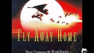 Fly Away Home - Mark Isham - First Flight