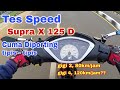 Tes Speed Supra X 125 D Porting Tipis Tipis Tembus 120km Jam