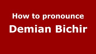 How to pronounce Demian Bichir