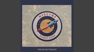 Almost Home (feat. Jeremy Camp) [Movie Version]