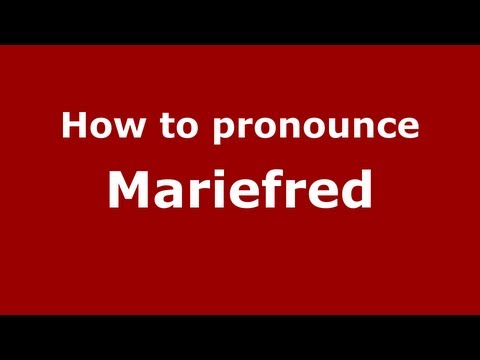 How to Pronounce Mariefred - PronounceNames.com