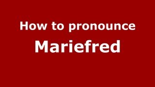 How to pronounce Mariefred