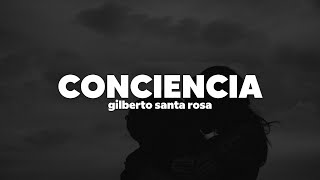 Gilberto Santa Rosa - Conciencia | Letra
