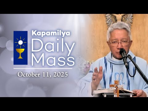 October 11, 2025 | Honor God with Your Obedience | Kapamilya Daily Mass