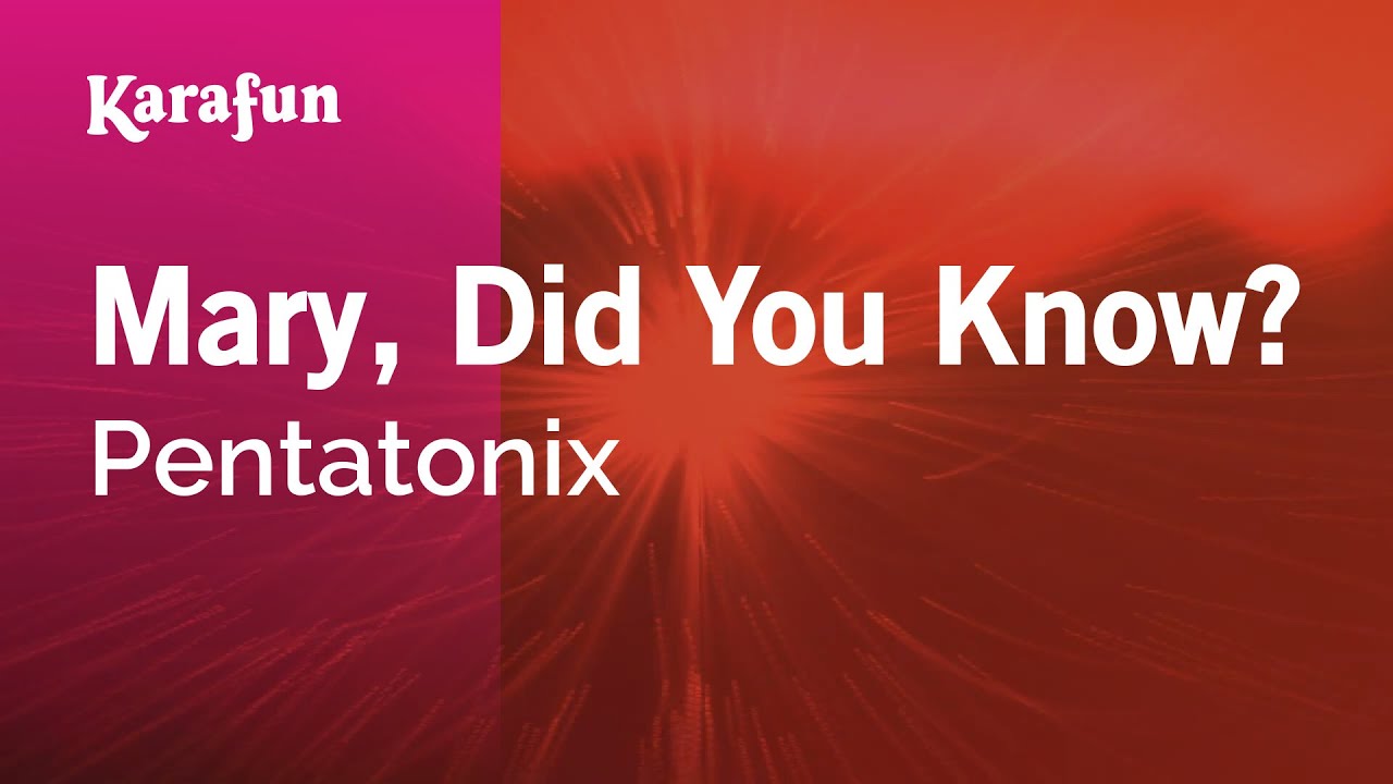 Mary, Did You Know? - Pentatonix | Karaoke Version | KaraFun