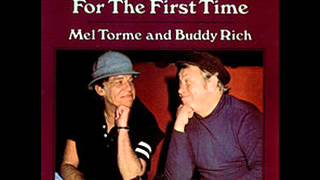 Mel Torme and Buddy Rich~ You Are The Sunshine Of My Life