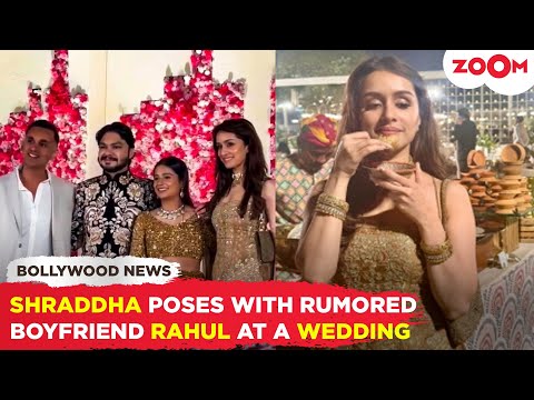 Shraddha Kapoor ATTENDS a wedding with RUMOURED BF Rahul Mody in Ahmedabad; ENJOYS pani puri