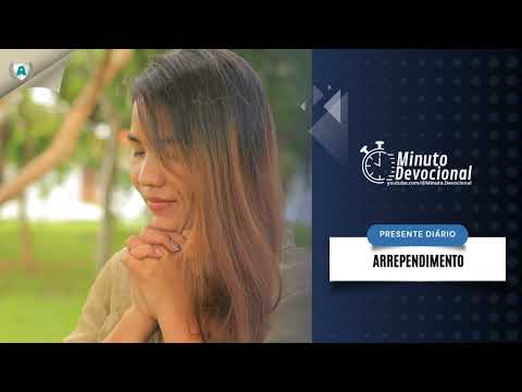 Presente Diário |  Arrependimento  |  08/08/2023  (Minuto.Devocional)