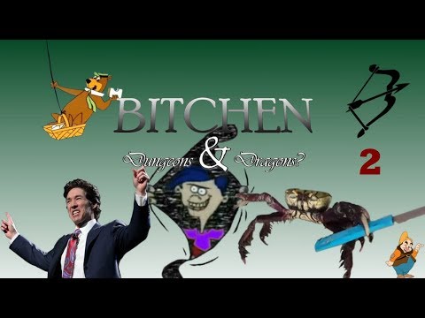 Bitchen Dungeons & Dragons Episode 2: Cries of Anguish