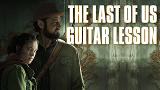 The Last of Us Theme Guitar Lesson + Tutorial