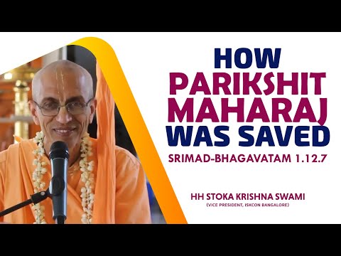 How Parikshit Maharaj  was Saved |  HH Stoka Krishna Swami | 2019- 07-14 | SB 1.12.7
