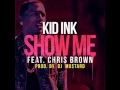 Kid Ink Ft. Chris Brown - Show Me (Instrumental ...