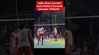 Download lagu rivan nurmulki buat histeris dan bersorak penonton TARKAM dg spike tajam dan kerasnya mp3