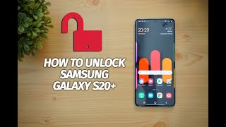 How to Unlock Samsung Galaxy S20 Plus and Use it with Any Carrier