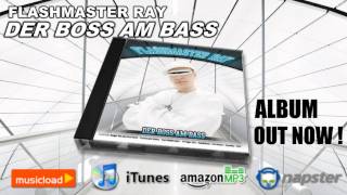 02. Beats, Bass & Melody - Flashmaster Ray (OFFICIAL HD VERSION)