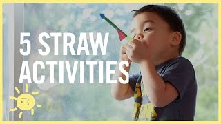 PLAY | 5 STRAW ACTIVITIES!
