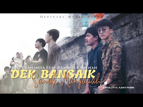 Pinki Prananda ft. Rambun Pamenan - Dek Bansaik Sanak Manjauah (Official Music Video)