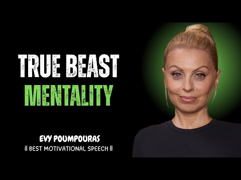 TRUE BEAST MENTALITY - Best Motivational Video  EVY POUMPOURAS