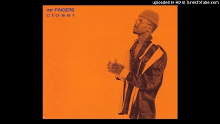 Mr Fingers - Closer (Frankie Foncett Dude Mix)