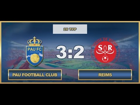 AFL. France. Ligue 1. 26 тур.  Pau FC - Reims