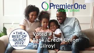 PremierOne Credit Union - The Gilroy Branch is NOW OPEN!