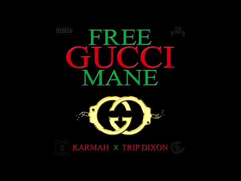 KARMAH & TRIP DIXON - FREE GUCCI