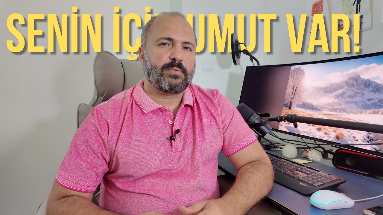 SENİN İÇİN DE UMUT VAR!