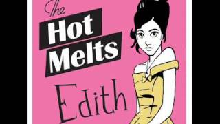 The Hot Melts -  Edith