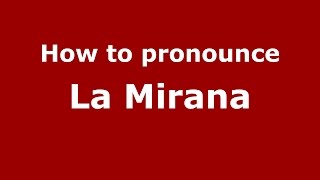 How to pronounce La Mirana