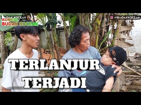 terlanjur-terjadi-komedi-budak-koceak