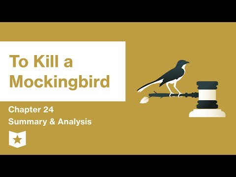 To Kill a Mockingbird  | Chapter 24 Summary & Analysis | Harper Lee
