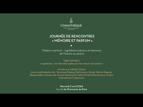 Table ronde 1 - Ingrédients : une éternelle quête pour les maisons de parfum