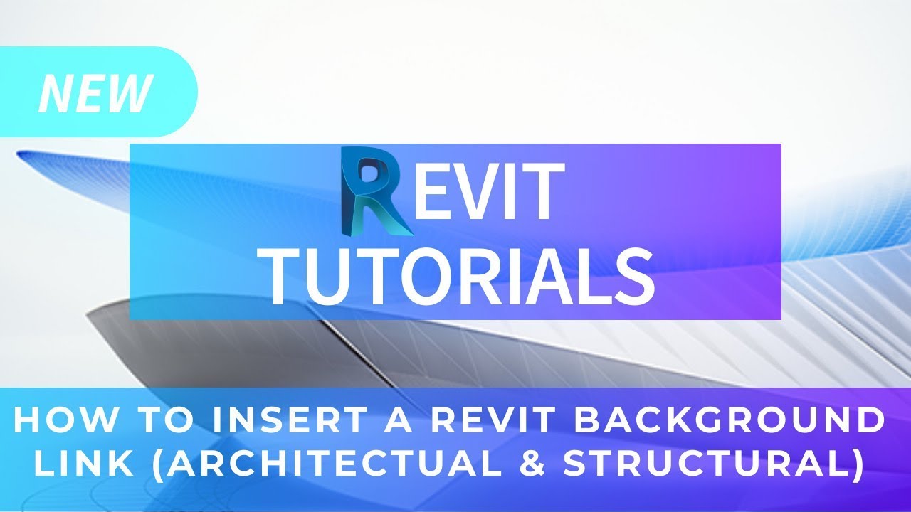 HOW TO INSERT REVIT LINK - TUTORIAL ON HOW TO INSERT LINKS INTO NEW REVIT PROJECT