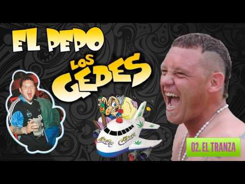 EL PEPO Y LOS GEDES - TRANZA